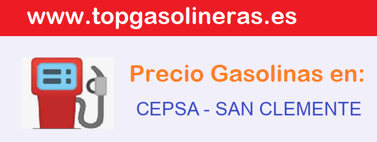 Precios gasolina en CEPSA - san-clemente